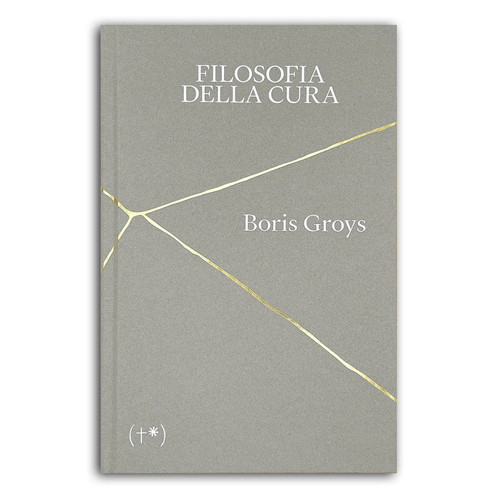 Filosofia della cura - Boris Groys