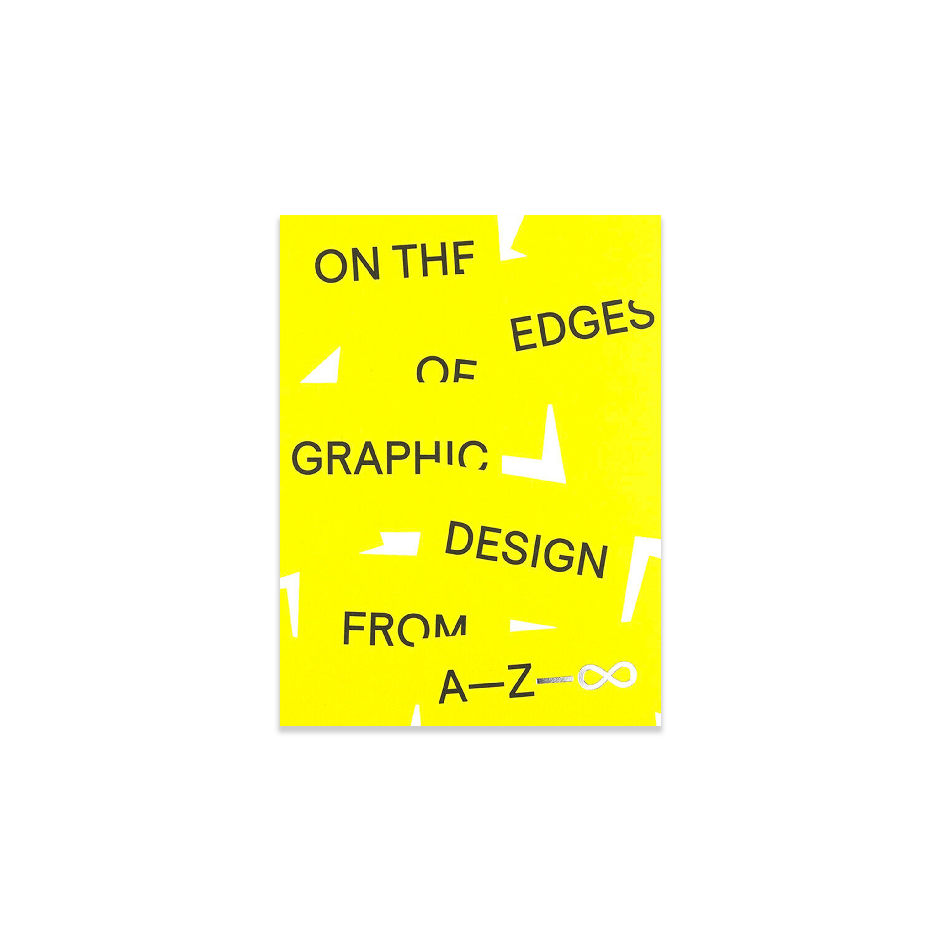 On the Edges of Graphic Design from A—Z —∞