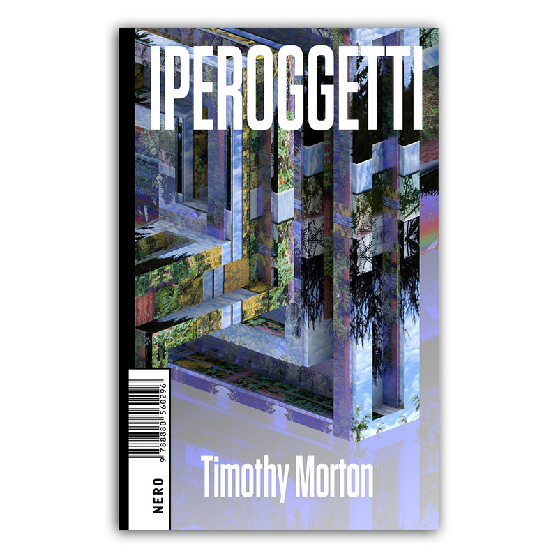 IPEROGGETTI - Timothy Morton