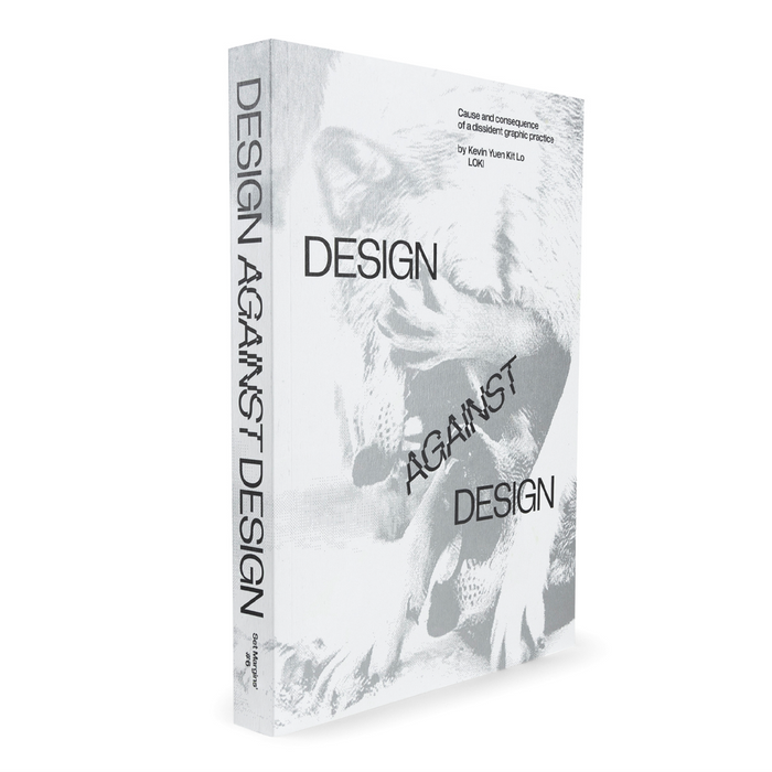 Design against Design - Cause and consequence of a dissident graphic practice