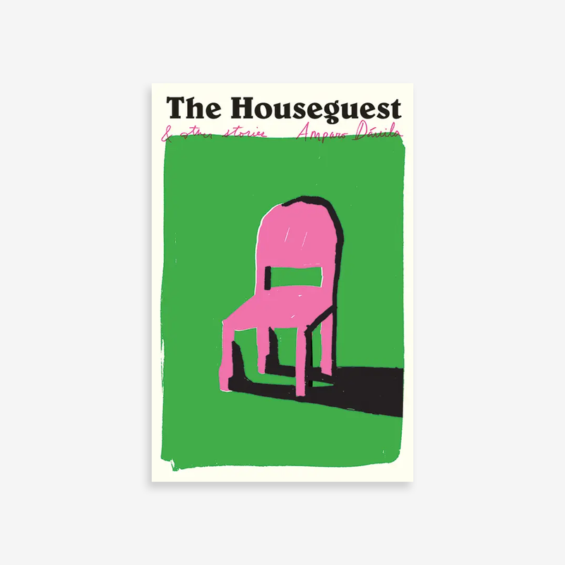 The Houseguest & other stories. Amparo Davila