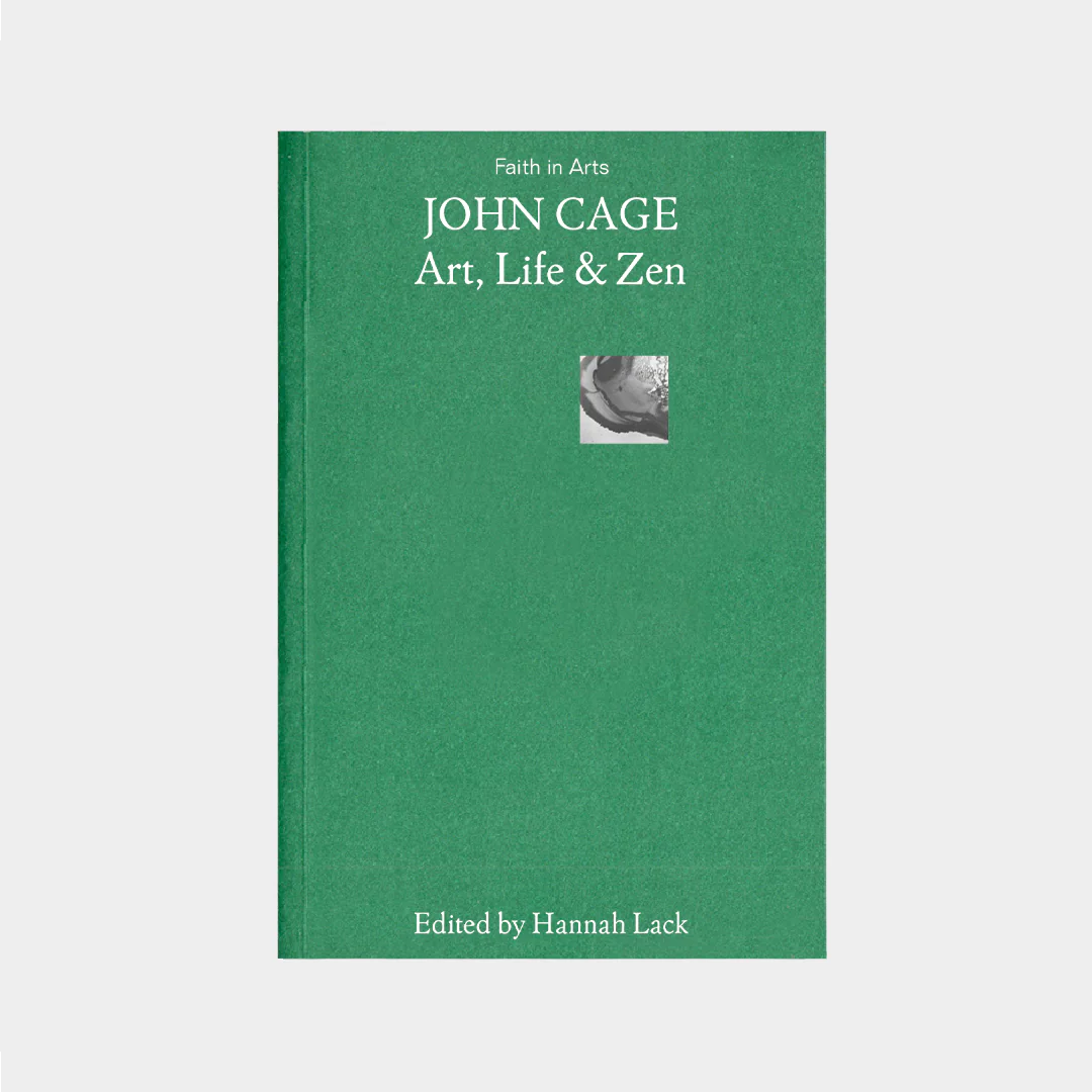 FAITH IN ARTS, VOL. 1: JOHN CAGE