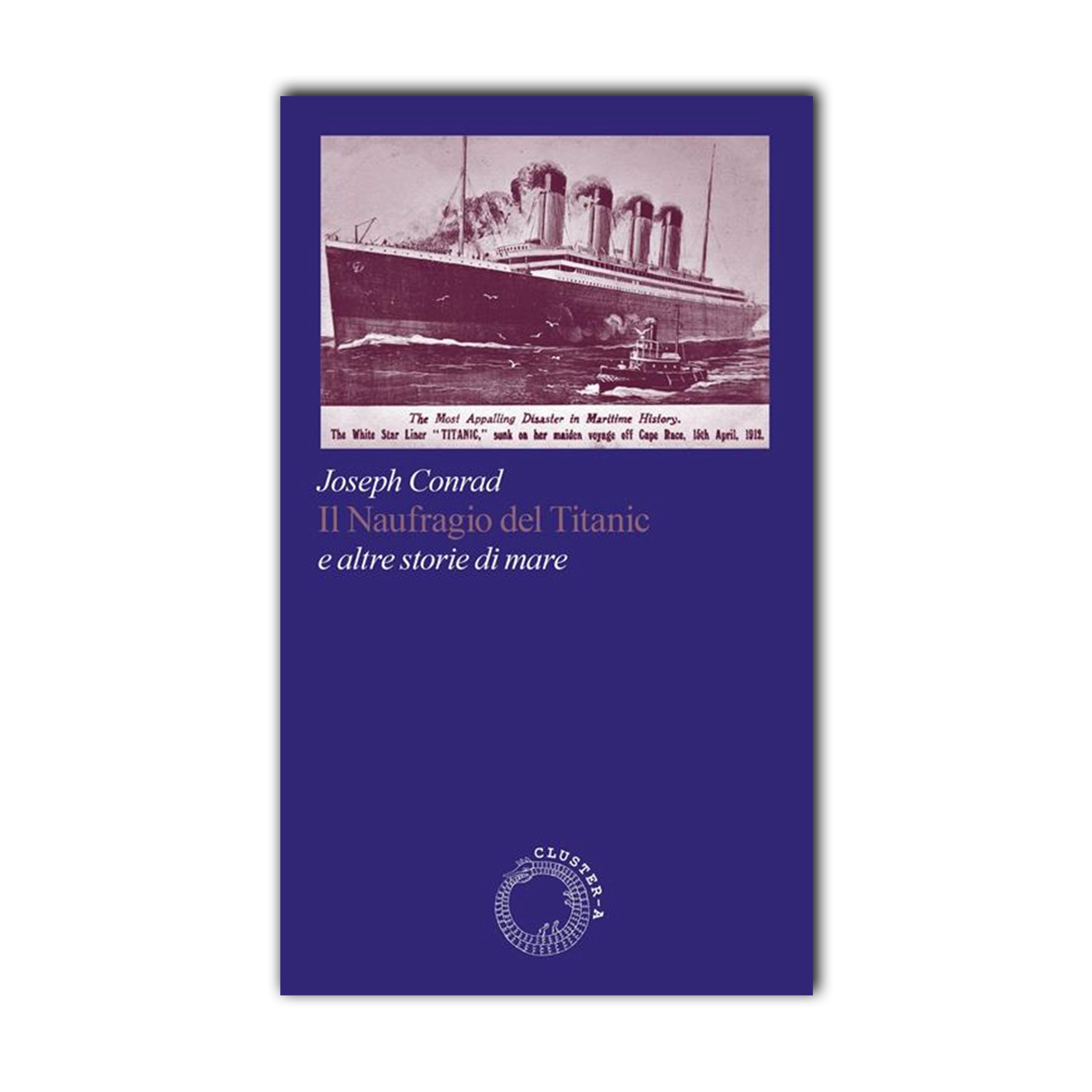 Il naufragio del Titanic e altre storie di mare