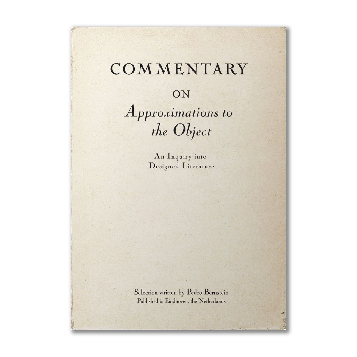 Commentary on Approximations to the Object An Inquiry into Designed Literature