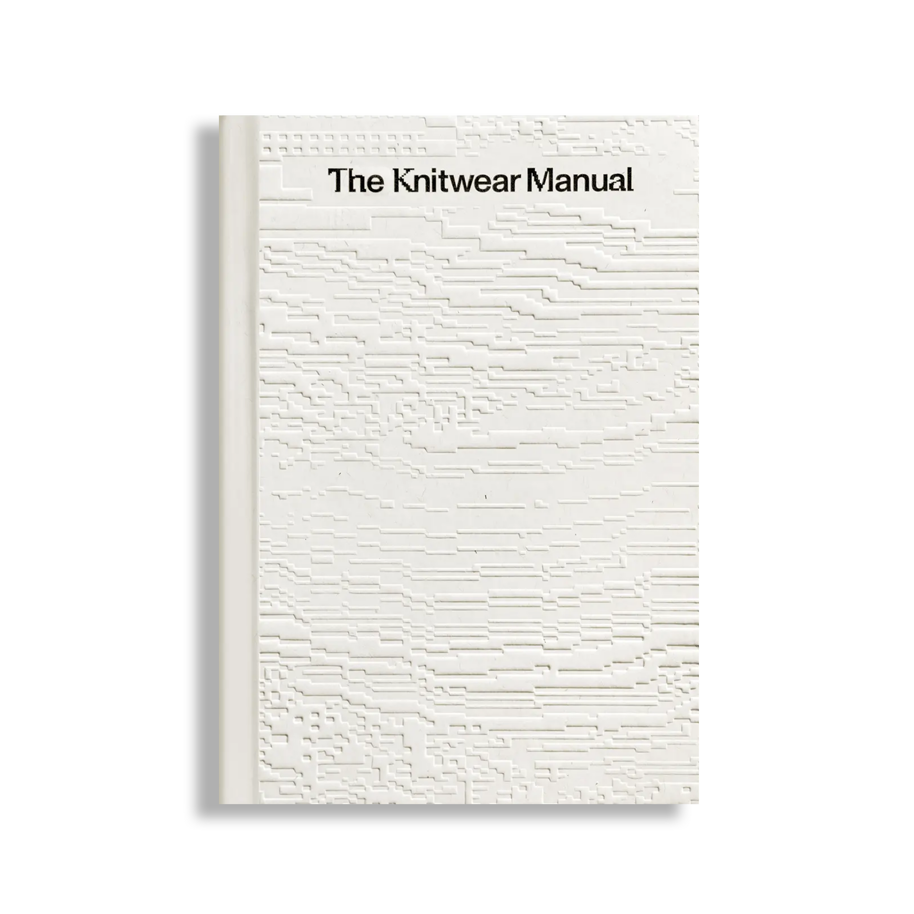 The Knitwear Manual: A complete guide to knitwear design