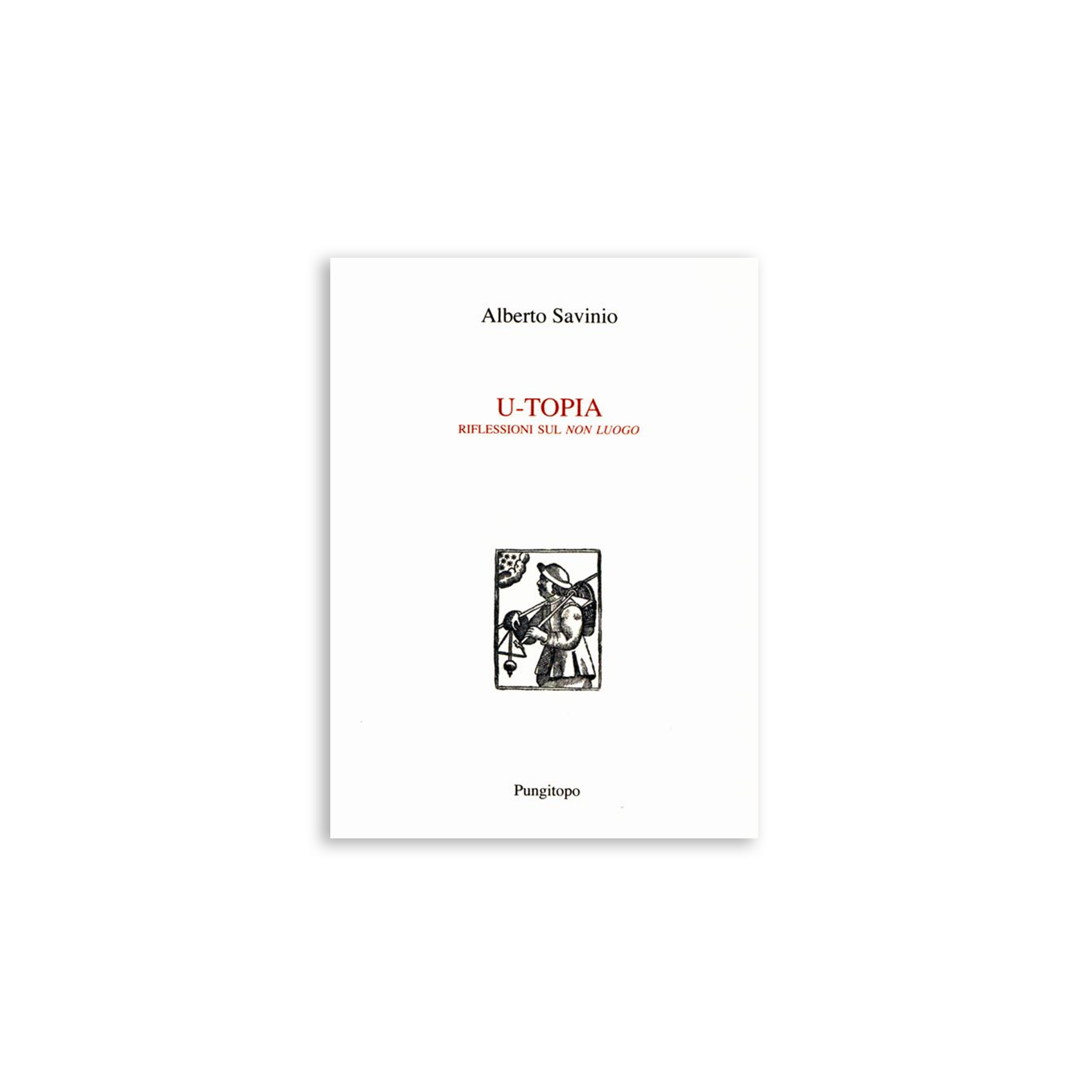 U-Topia. Riflessioni sul «non luogo»