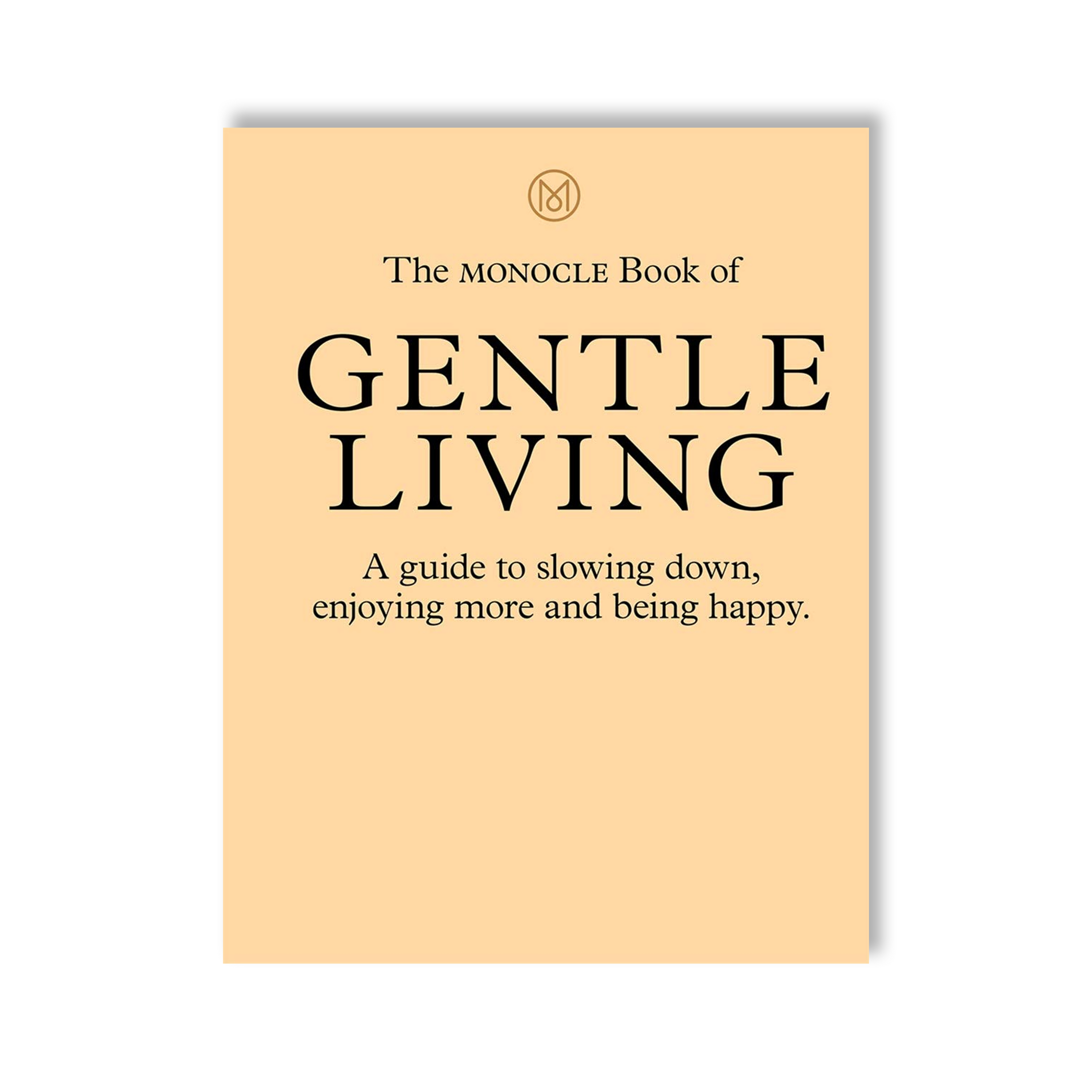 The Monocle Book of Gentle Living