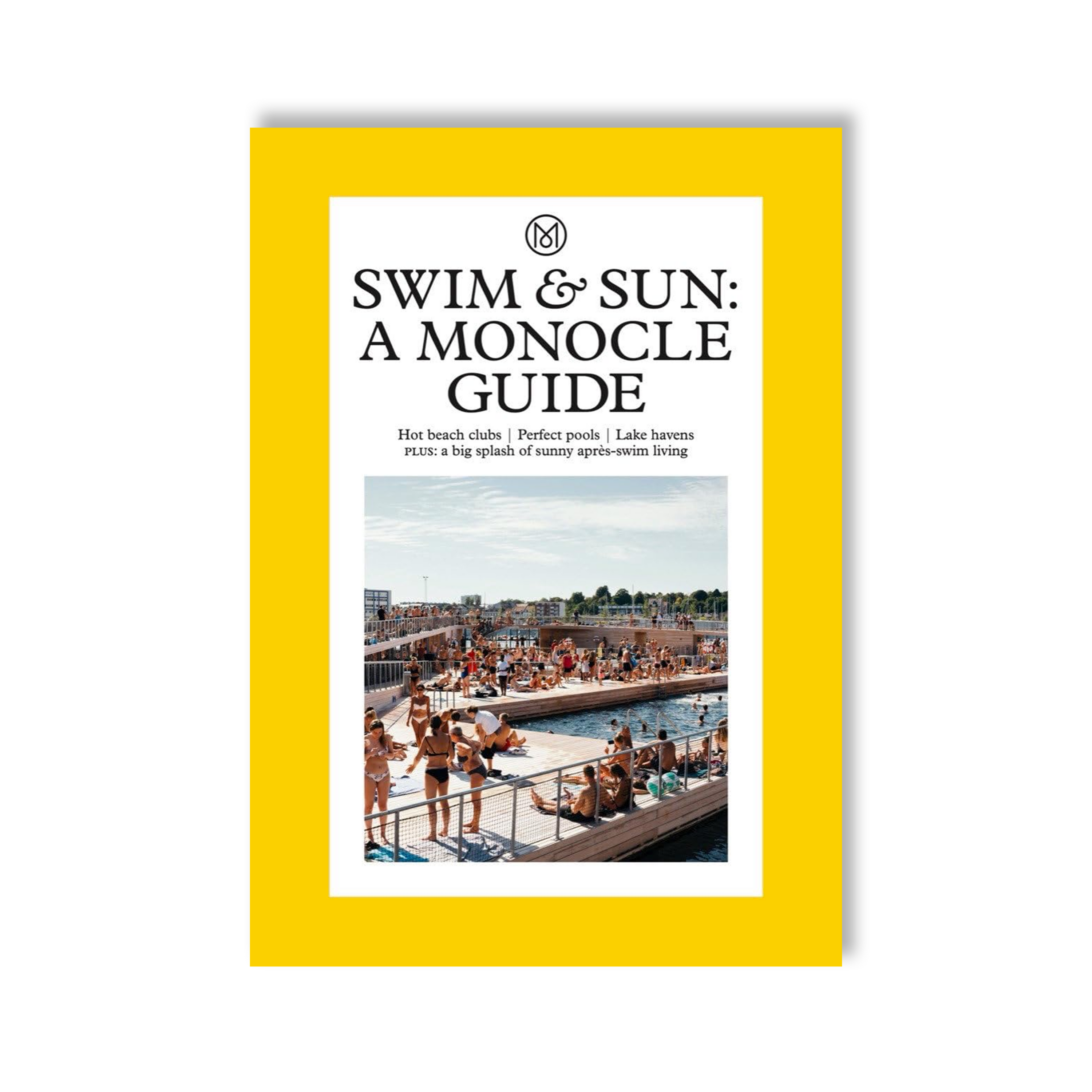 Swim & Sun: A Monocle Guide: Hot beach clubs, Perfect pools, Lake Havens