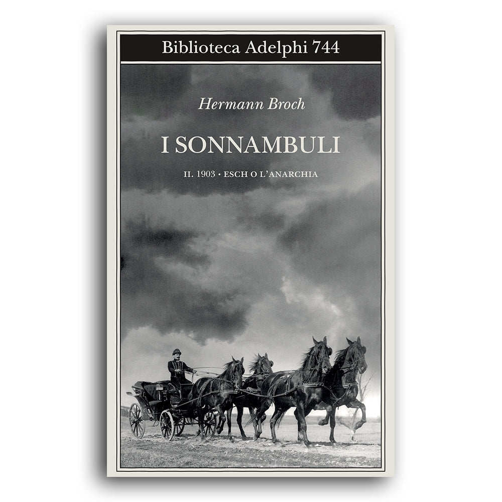 I sonnambuli. II. 1903 • Esch o l’anarchia - Hermann Broch