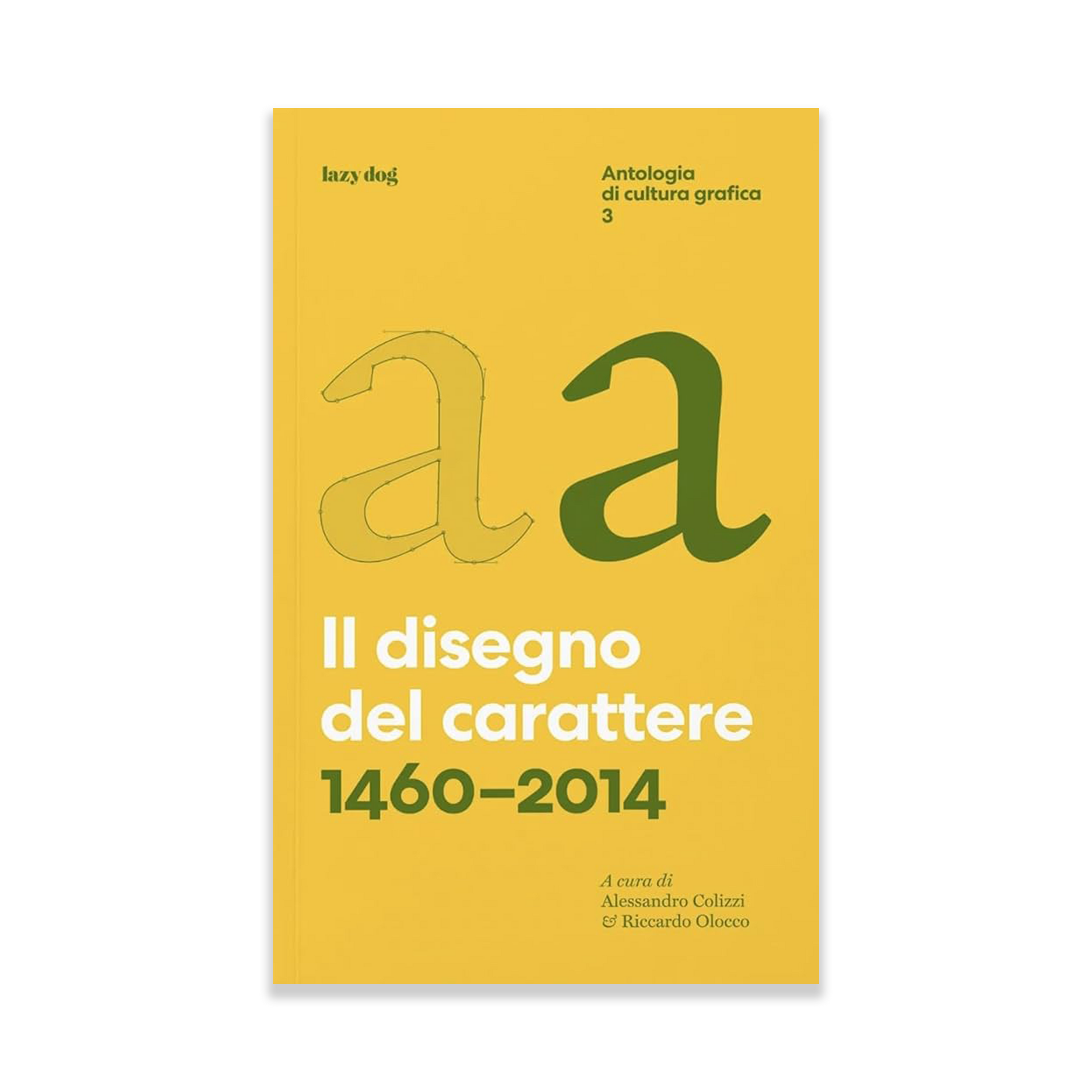 Il disegno del carattere (1460–2014)