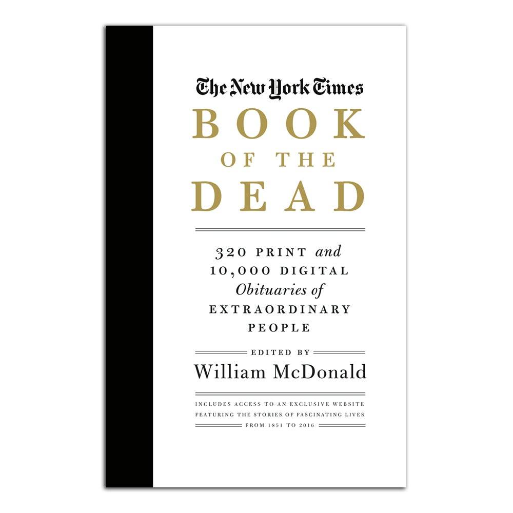 The New York Times Book Of The Dead: 320 Print and 10,000 Digital Obituaries of Extraordinary People - Todo Modo