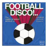 Football Disco!: The Unbelievable World of Football Record Covers - Todo Modo