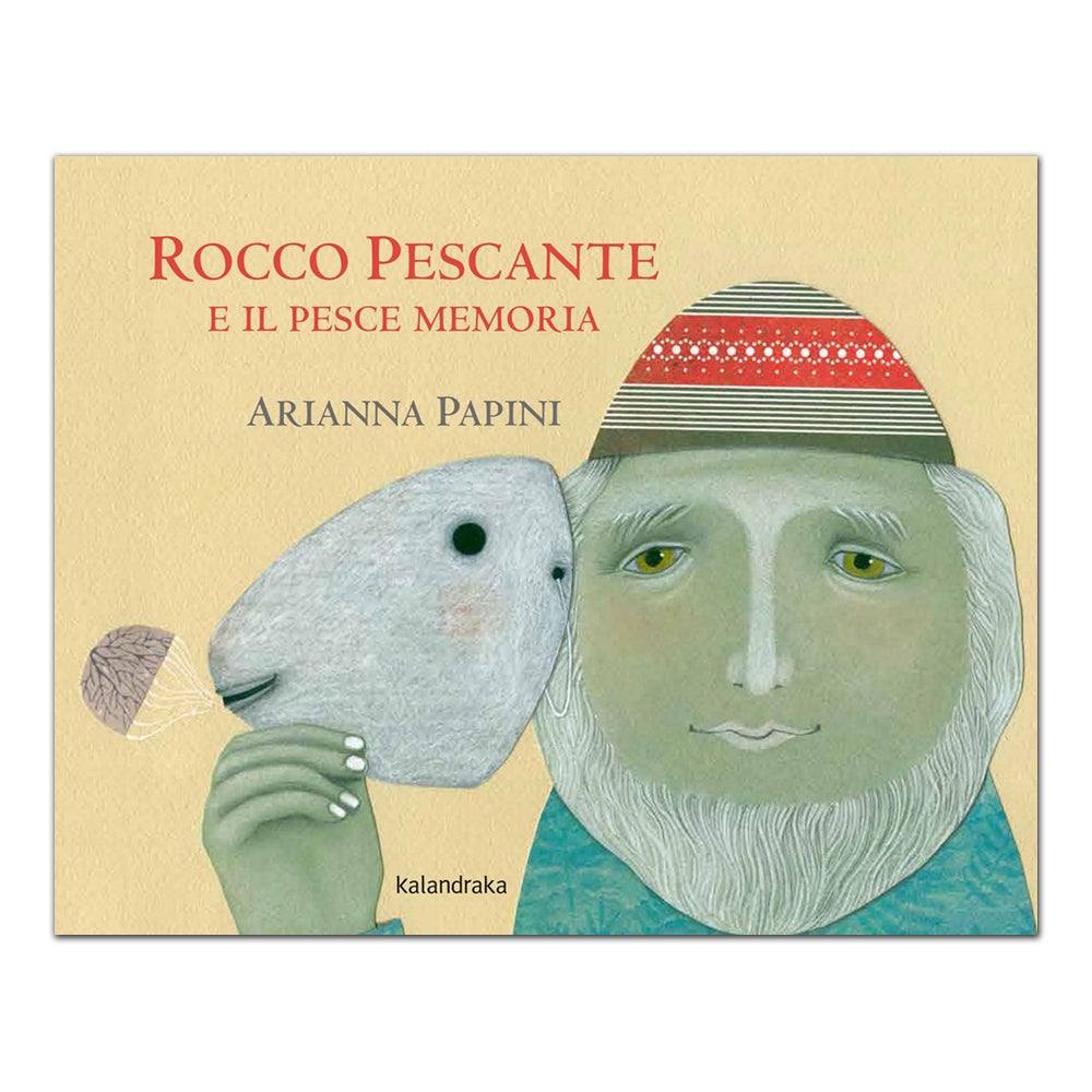 Rocco Pescante e il pesce memoria. Ediz. a colori - Todo Modo