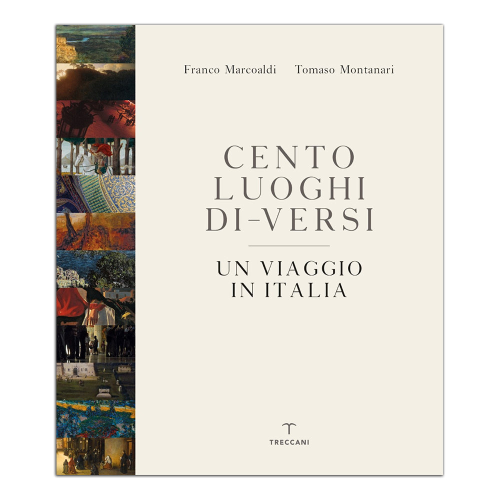 Cento luoghi di-versi. Un viaggio in Italia - Tomaso Montanari e Franco Marcoaldi
