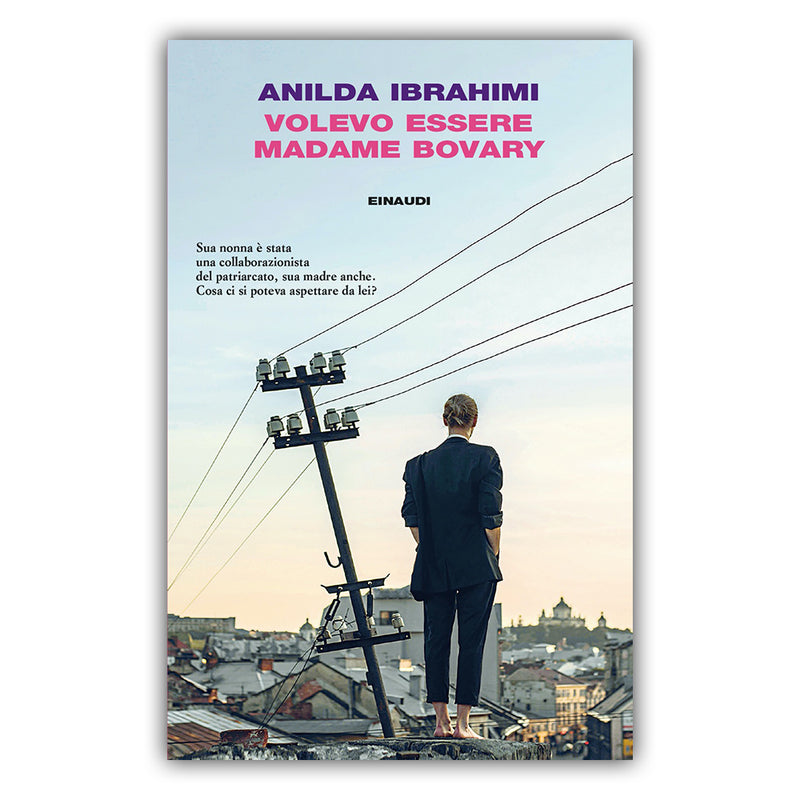 Volevo essere Madame Bovary - Anilda Ibrahimi