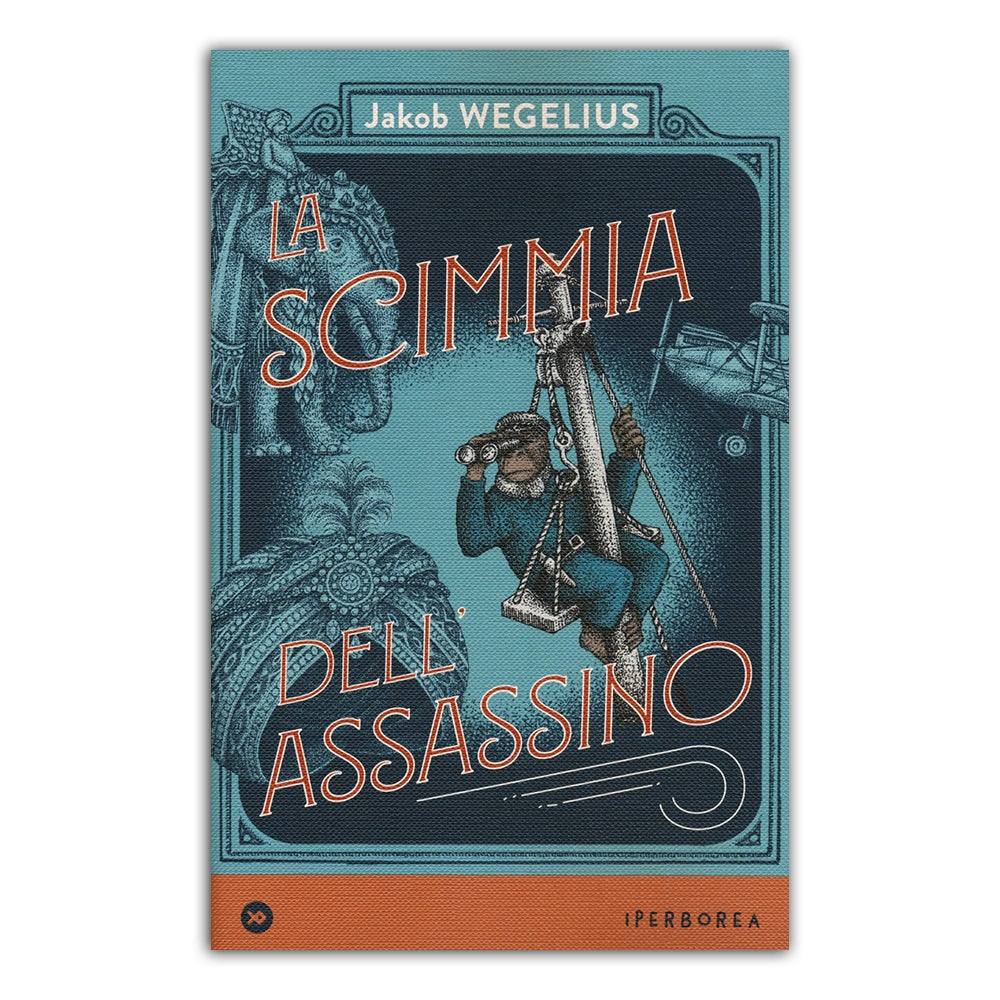 LA SCIMMIA DELL'ASSASSINO. Jakob WEGELIUS - Todo Modo