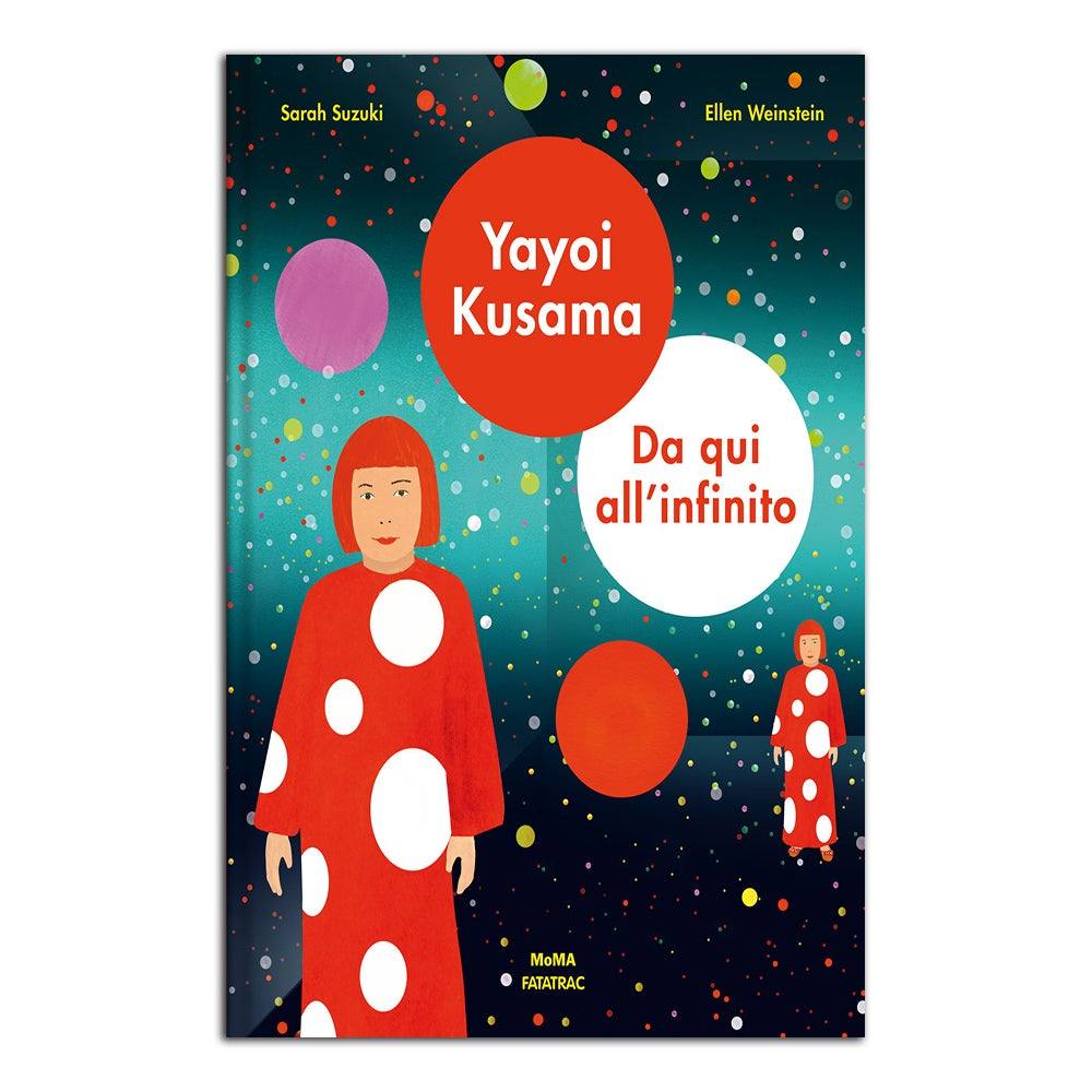 Yayoi Kusama. Da qui all'infinito. Ediz. a colori - Todo Modo