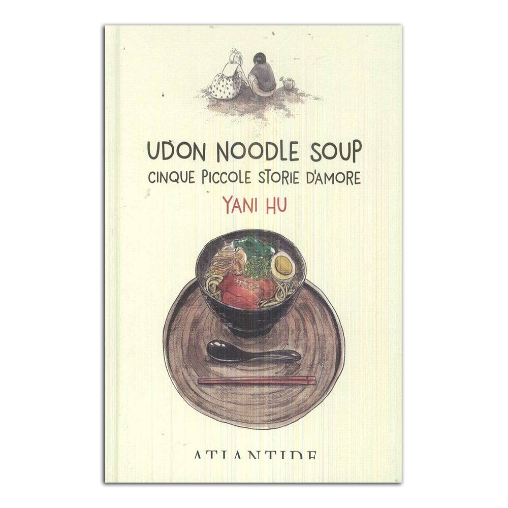 Udon noodle soup. Cinque storie d'amore. Ediz. limitata - Todo Modo