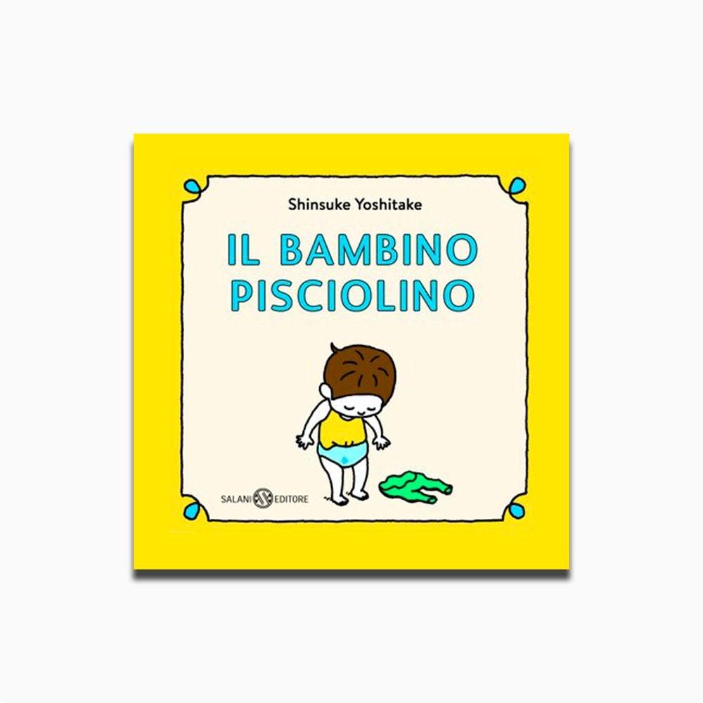 Il bambino Pisciolino. Shinsuke Yoshitake - Todo Modo