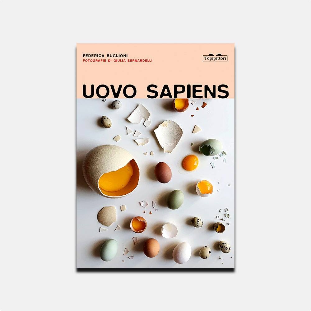 Uovo sapiens. Federica Buglioni, Giulia Bernardelli - Todo Modo