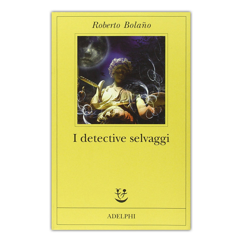 I DETECTIVE SELVAGGI - R. Bolano