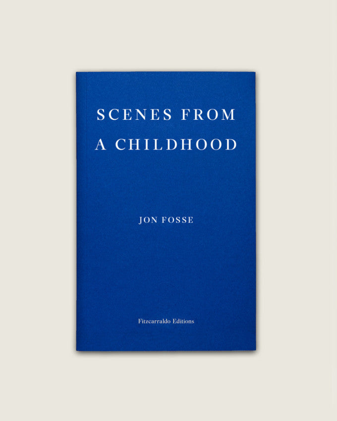 SCENES FROM A CHILDHOOD. Jon Fosse