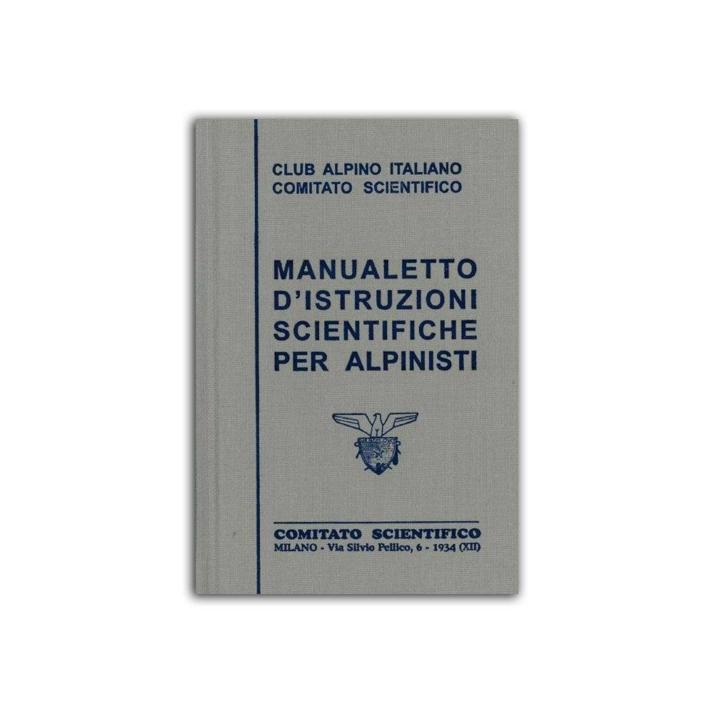 MANUALETTO D'ISTRUZIONI SCIENTIFICHE PER ALPINISTI - Todo Modo