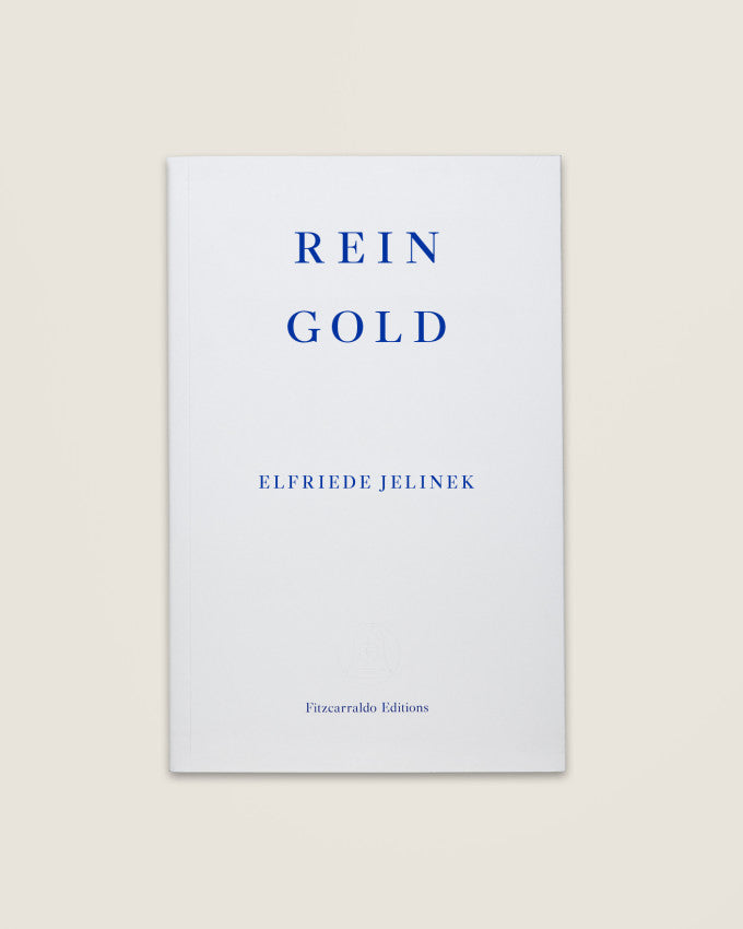 REIN GOLD. Elfriede Jelinek