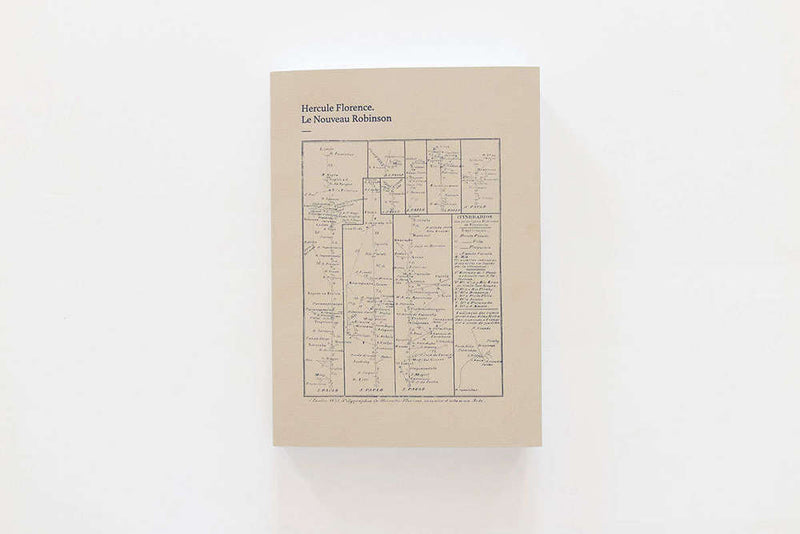 Hercule Florence. Le Nouveau Robinson (French Ed.) A cura di Linda Fregni Nagler