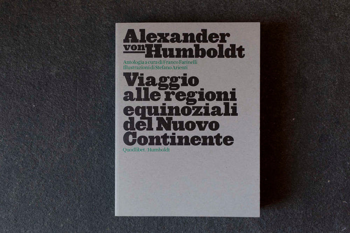 Viaggio alle regioni equinoziali del Nuovo Continente. Alexander von Humboldt