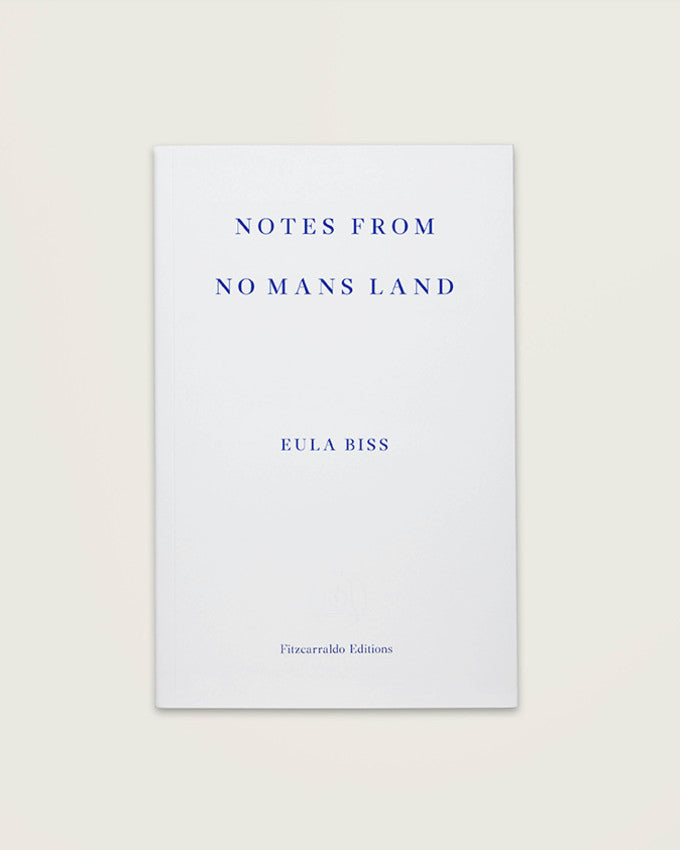 NOTES FROM NO MAN’S LAND. Eula Biss
