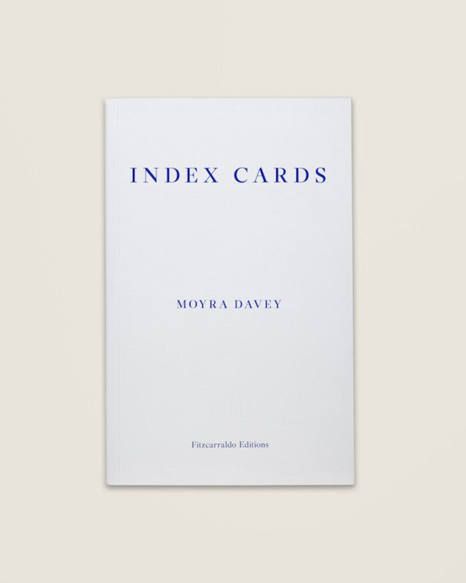 INDEX CARDS. Moyra Davey